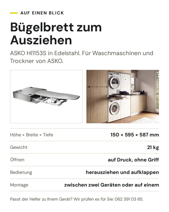 ASKO Bügelbrett zum Ausziehen HI1153S in Edelstahl: Höhe × Breite × Tiefe 150 × 595 × 587 mm, Gewicht 21 kg, Öffnen auf Druck, ohne Griff, Bedienung herausziehen und aufklappen, Montage zwischen zwei Geräten oder auf einem