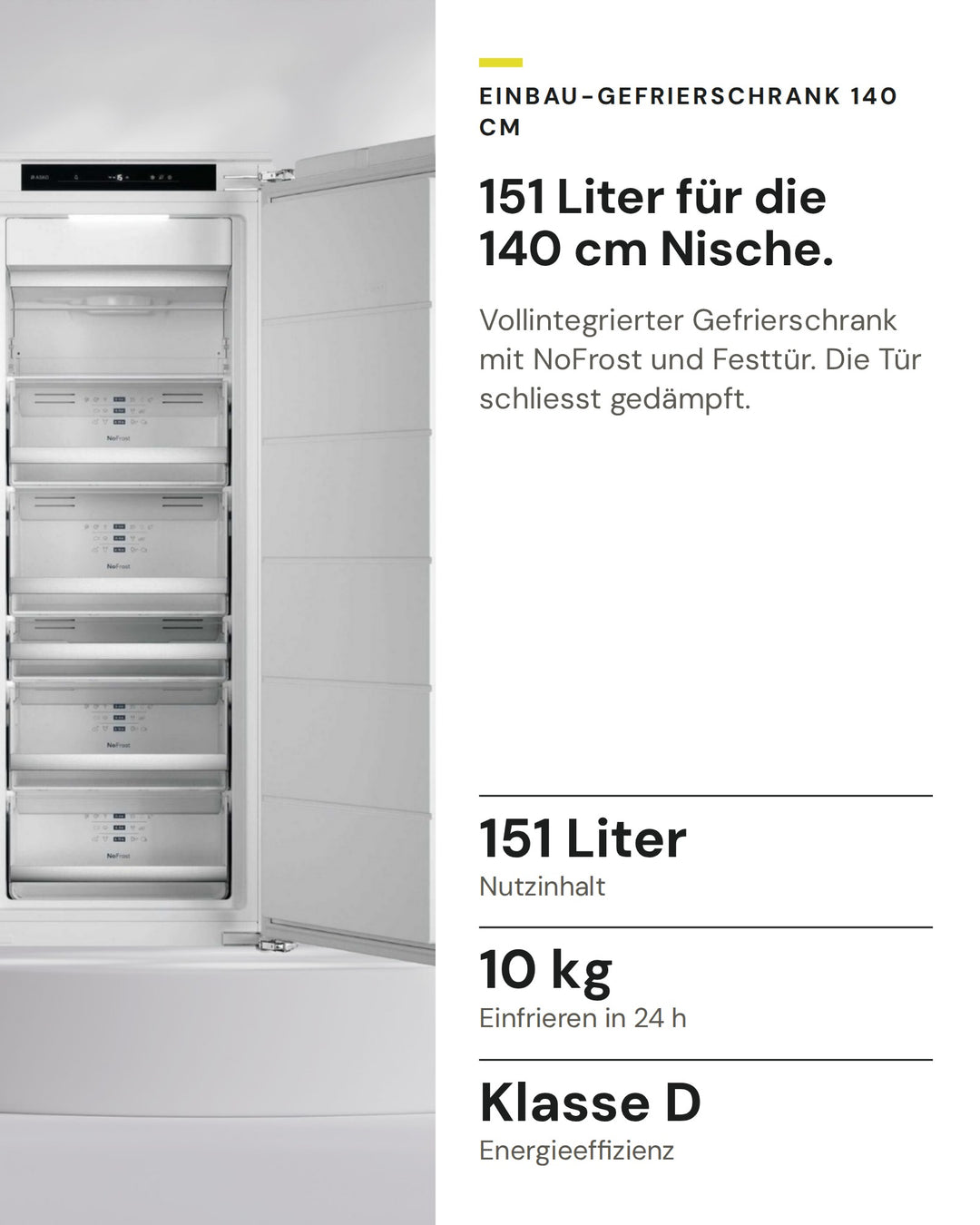 ASKO Gefrierschrank FN 31442 EI auf einen Blick: Nutzinhalt 151 Liter, Einfrieren in 24 h 10 kg, Energieeffizienz Klasse D
