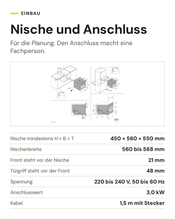 Nische und Anschluss ASKO Backofen mit Mikrowelle OCM8478G: Nische mindestens H × B × T 450 × 560 × 550 mm, Nischenbreite 560 bis 568 mm, Front steht vor der Nische 21 mm, Türgriff steht vor der Front 48 mm, Spannung 220 bis 240 V, 50 bis 60 Hz, Anschlusswert 3,0 kW, Kabel 1,5 m mit Stecker
