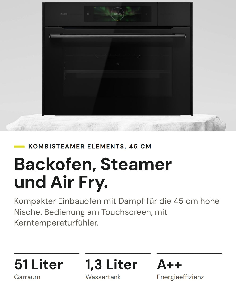 ASKO Kombisteamer OCS 84 BGH auf einen Blick: Garraum 51 Liter, Wassertank 1,3 Liter, Energieeffizienz A++