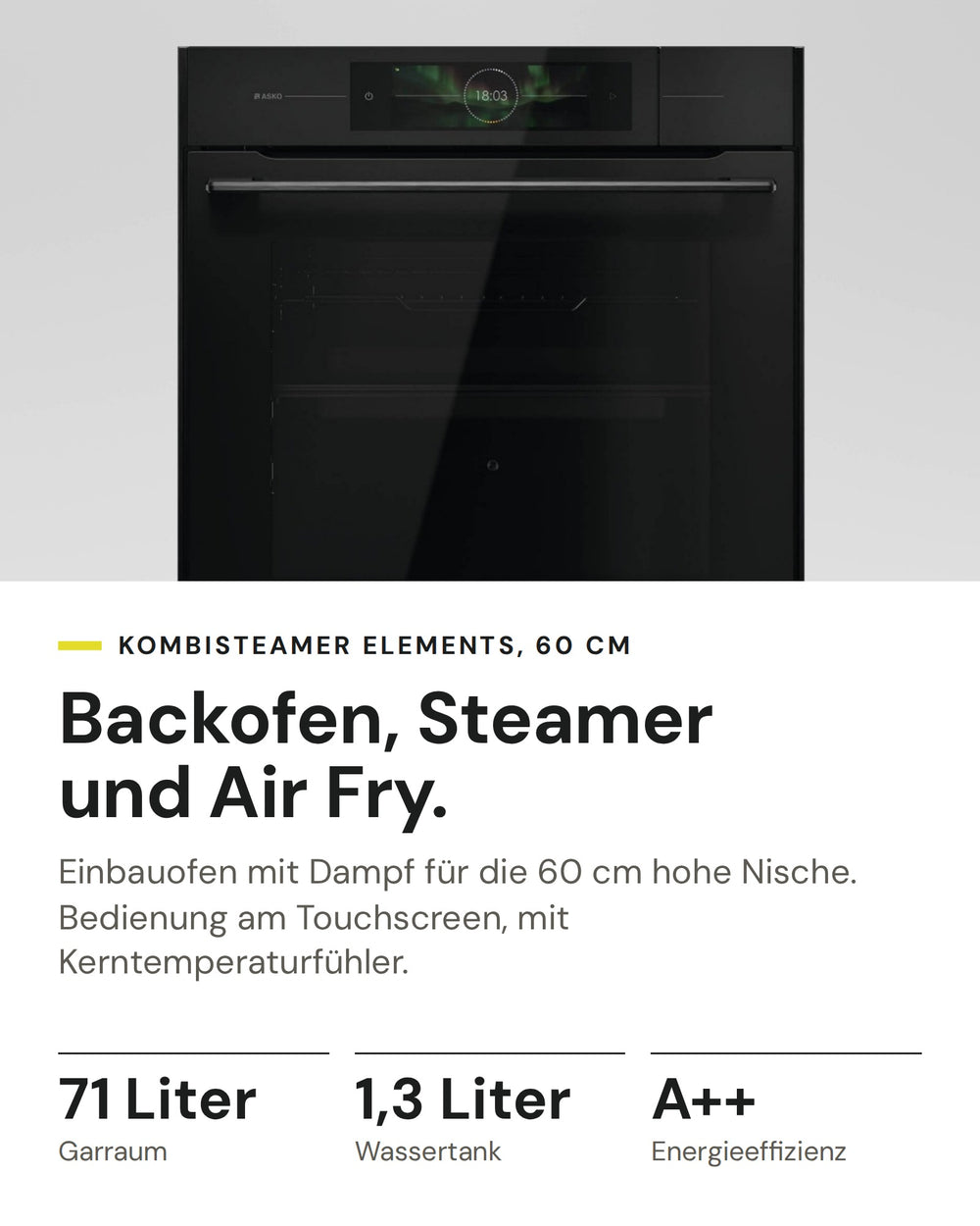 ASKO Kombisteamer OCS 86 BGH auf einen Blick: Garraum 71 Liter, Wassertank 1,3 Liter, Energieeffizienz A++