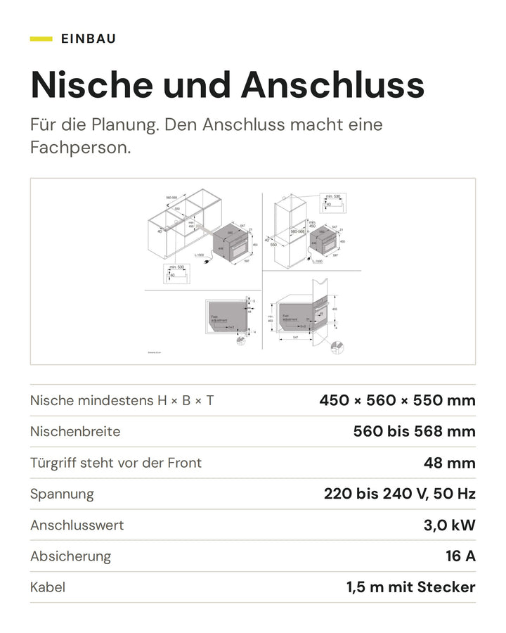 Nische und Anschluss ASKO Kombisteamer mit Mikrowelle OCSM8478G: Nische mindestens H × B × T 450 × 560 × 550 mm, Nischenbreite 560 bis 568 mm, Türgriff steht vor der Front 48 mm, Spannung 220 bis 240 V, 50 Hz, Anschlusswert 3,0 kW, Absicherung 16 A, Kabel 1,5 m mit Stecker