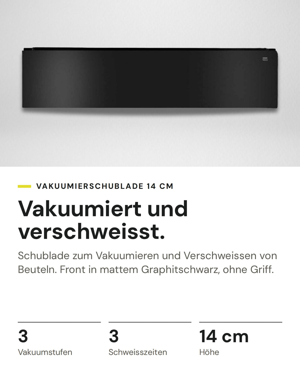 ASKO Vakuumierschublade ODV8127A auf einen Blick: Vakuumstufen 3, Schweisszeiten 3, Höhe 14 cm