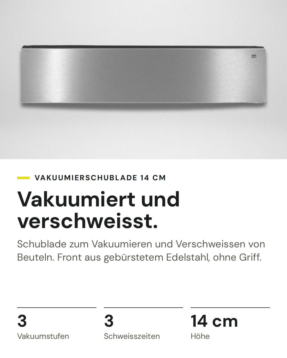ASKO Vakuumierschublade ODV8127S auf einen Blick: Vakuumstufen 3, Schweisszeiten 3, Höhe 14 cm