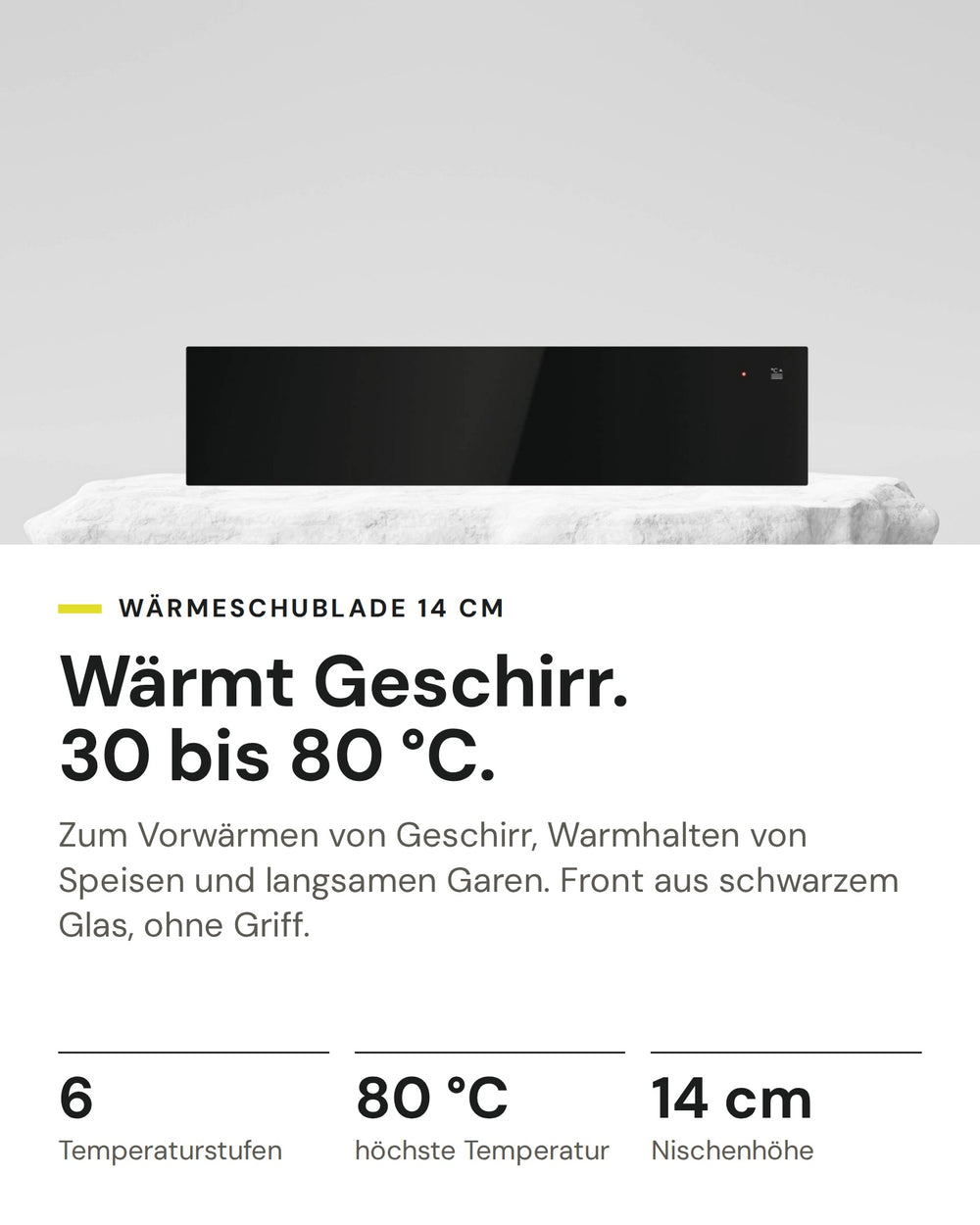 ASKO Wärmeschublade ODW 51 BG auf einen Blick: Temperaturstufen 6, höchste Temperatur 80 °C, Nischenhöhe 14 cm
