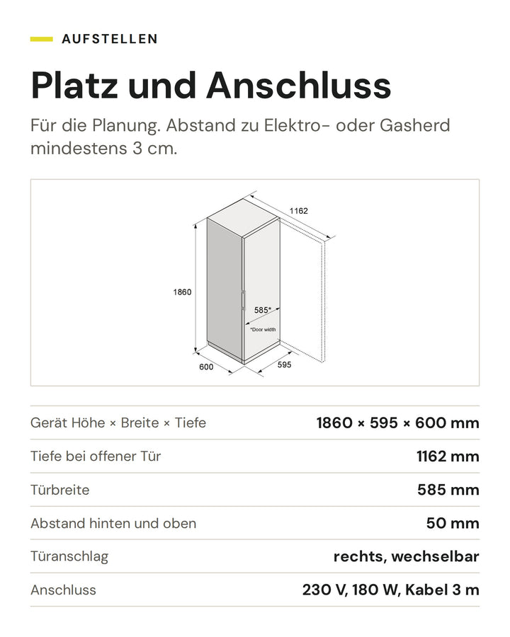 Platz und Anschluss ASKO Gefrierschrank RFF 286 KNCS1: Gerät Höhe × Breite × Tiefe 1860 × 595 × 600 mm, Tiefe bei offener Tür 1162 mm, Türbreite 585 mm, Abstand hinten und oben 50 mm, Türanschlag rechts, wechselbar, Anschluss 230 V, 180 W, Kabel 3 m