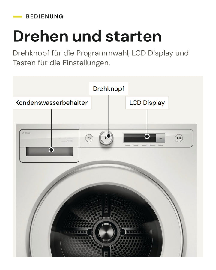 Bedienung des ASKO Wäschetrockners T 309HC W: LCD Display und Drehknopf, Kondenswasserbehälter oben links