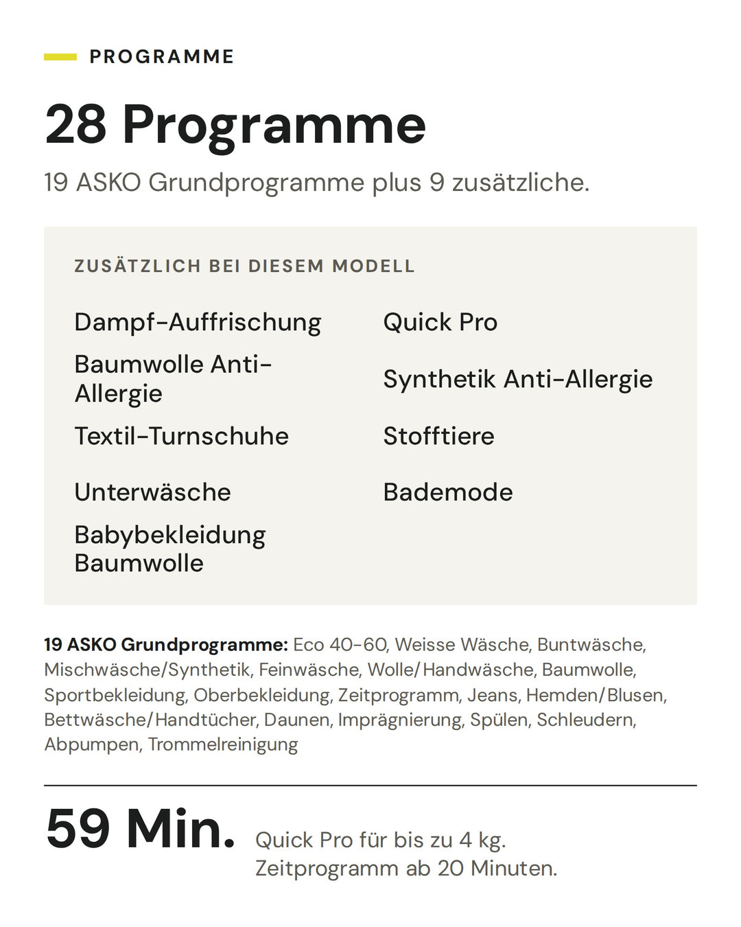 Die 28 Programme der ASKO Waschmaschinen Style: 19 ASKO Grundprogramme plus 9 zusätzliche