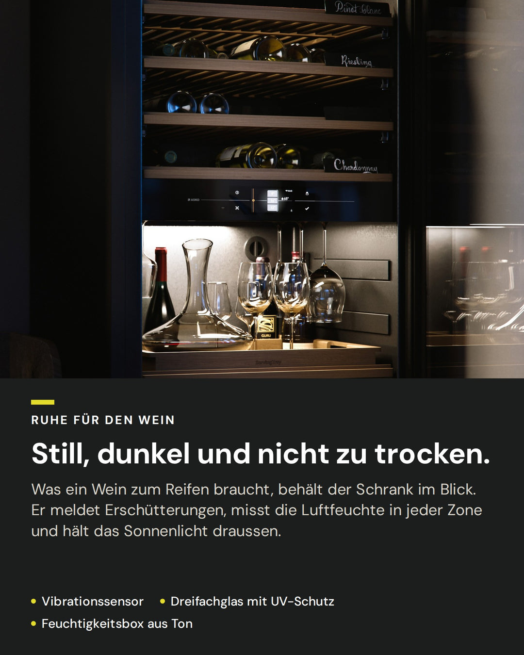 Schutz für den Wein im ASKO WCN311942G: Vibrationssensor, Dreifachglas mit UV-Schutz, Luftfeuchte je Zone gemessen